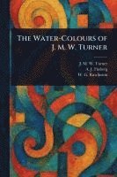 bokomslag The Water-Colours of J. M. W. Turner