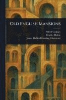 Old English Mansions 1