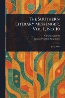 Southern Literary Messenger, Vol. I., No. 10 1