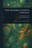bokomslag One Hundred Years in Yosemite