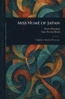bokomslag Miss Numè of Japan