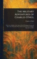 bokomslag The Military Adventures of Charles O'Neil