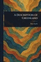 bokomslag A Description of Greenland