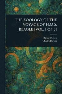 bokomslag Zoology of the Voyage of H.M.S. Beagle [vol. 1 of 5]