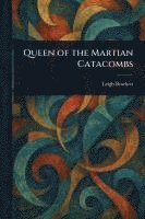bokomslag Queen of the Martian Catacombs