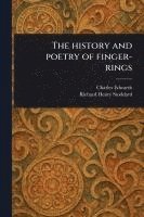 bokomslag The History and Poetry of Finger-rings