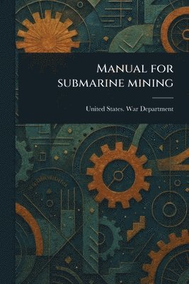 bokomslag Manual for Submarine Mining