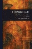 bokomslag J. Comyns Carr