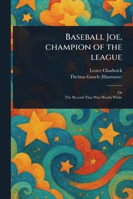 bokomslag Baseball Joe, Champion of the League