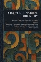 bokomslag Grounds of Natural Philosophy