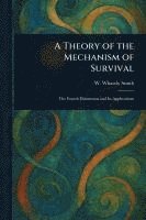 bokomslag A Theory of the Mechanism of Survival