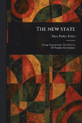 Mary Parker Follett - New State, Häftad
