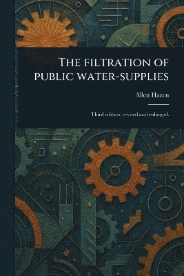 Filtration of Public Water-supplies 1