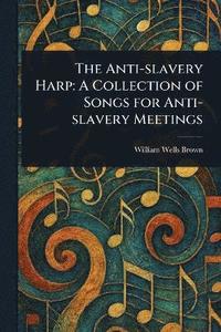 bokomslag Anti-slavery Harp