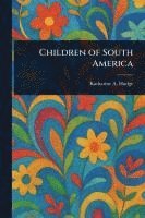 bokomslag Children of South America