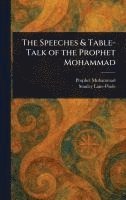 bokomslag Speeches & Table-Talk of the Prophet Mohammad