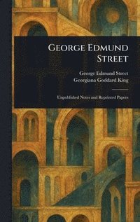bokomslag George Edmund Street