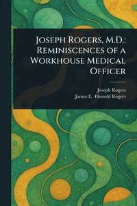 bokomslag Joseph Rogers, M.D.