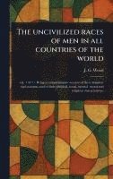 The Uncivilized Races of Men in All Countries of the World 1