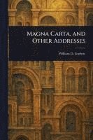 bokomslag Magna Carta, and Other Addresses