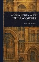 bokomslag Magna Carta, and Other Addresses