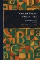 bokomslag Types of Prose Narratives