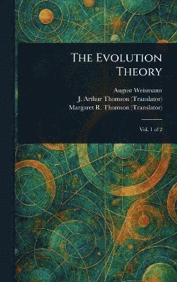 August Weismann, J Arthur (John Arthur) Thomson, Margaret R Thomson - Evolution Theory, Inbunden