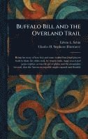 bokomslag Buffalo Bill and the Overland Trail