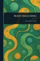 bokomslag Body-snatching