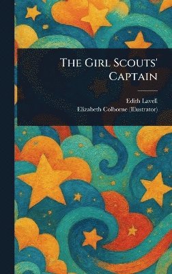 Edith Lavell, Elizabeth Colborne - Girl Scouts' Captain, Inbunden