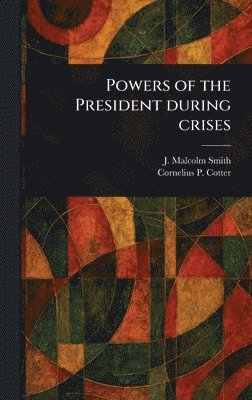 bokomslag Powers of the President During Crises
