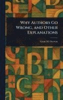 bokomslag Why Authors Go Wrong, and Other Explanations