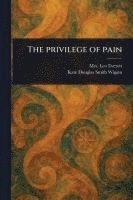 bokomslag The Privilege of Pain