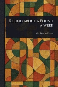 bokomslag Round About a Pound a Week