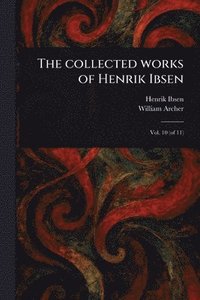 bokomslag The Collected Works of Henrik Ibsen