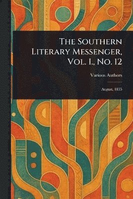 bokomslag Southern Literary Messenger, Vol. I., No. 12