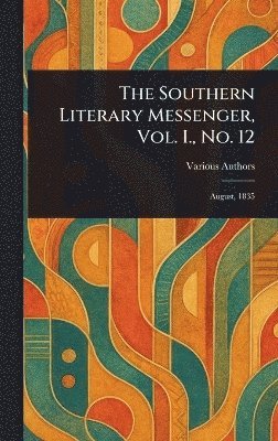 bokomslag Southern Literary Messenger, Vol. I., No. 12