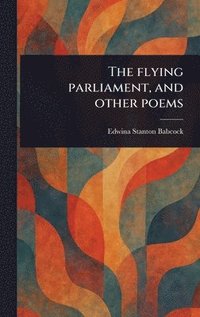 bokomslag Flying Parliament, and Other Poems