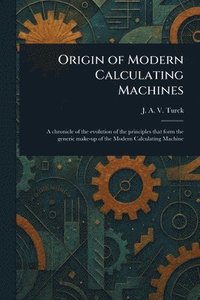 bokomslag Origin of Modern Calculating Machines
