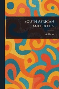 bokomslag South African Anecdotes