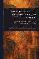 Remains of the Late Mrs. Richard Trench 1