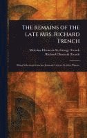 Remains of the Late Mrs. Richard Trench 1
