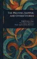 bokomslag The Praying Skipper, and Other Stories