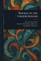 Rhoda of the Underground 1