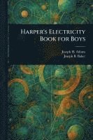 Harper's Electricity Book for Boys 1