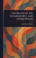 The Death of the Scharnhorst, and Other Poems 1