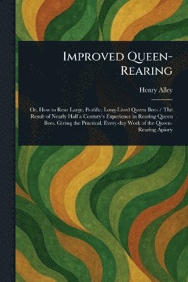 bokomslag Improved Queen-Rearing