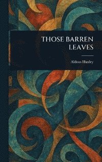 bokomslag Those Barren Leaves