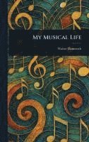 bokomslag My Musical Life