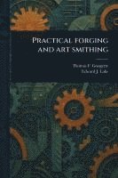 bokomslag Practical Forging and Art Smithing